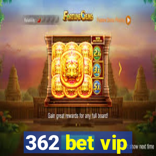 362 bet vip